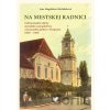Na mestskej radnici - Jana Magdaléna Micháleková Na mestskej radnici - Jana Magdaléna Micháleková