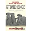 Stonehenge: Exploring the greatest Stone Age mystery - Mike Parker Pearson Stonehenge: Exploring the greatest Stone Age mystery - Mike Parker Pearson