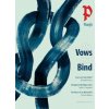Plough Quarterly No. 33 - The Vows That Bind Plough Quarterly No. 33 - The Vows That Bind