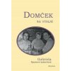 Domček na výslní - Gabriela Spustová Izakovičová Domček na výslní - Gabriela Spustová Izakovičová