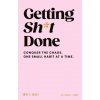 Getting SH*T Done Getting SH*T Done