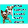 Pozorpes.sk, výstražná tabuľka (Yorkshire a Jack Russell) Pozorpes.sk, výstražná tabuľka (Yorkshire a Jack Russell)