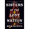 Sisters of the Lost Nation - Nick Medina Sisters of the Lost Nation - Nick Medina