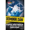 Popol všetkých zarovná (Dominik Dán) Popol všetkých zarovná (Dominik Dán)