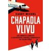 Chapadla vlivu - Michel Casey Chapadla vlivu - Michel Casey