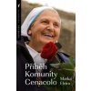 Příběh Komunity Cenacolo - Matka Elvíra Příběh Komunity Cenacolo - Matka Elvíra