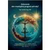 Ochorenie ako zmysluplný program prírody? - František Nagy, MBA Ochorenie ako zmysluplný program prírody? - František Nagy, MBA