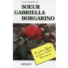 SOEUR GABRIELLA BORGARINO SOEUR GABRIELLA BORGARINO