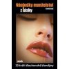 Následky manželství z lásky aneb 33 tváří dlouhonohé blondýny - Karel Kopš Následky manželství z lásky aneb 33 tváří dlouhonohé blondýny - Karel Kopš
