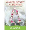 E-kniha Vánoční ozdoby a dekorace - Isabella Alena Grimmich E-kniha Vánoční ozdoby a dekorace - Isabella Alena Grimmich