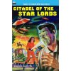 Citadel of the Star Lords/Voyage to Eternity (Edmond Hamilton,Milton Lesser)(Brožovaná) Citadel of the Star Lords/Voyage to Eternity (Edmond Hamilton,Milton Lesser)(Brožovaná)