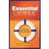 The Essential Catholic Survival Guide: Answers to Tough Questions about the Faith The Essential Catholic Survival Guide: Answers to Tough Questions about the Faith