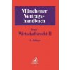 Münchener Vertragshandbuch Bd. 3: Wirtschaftsrecht II. Tl.2 Münchener Vertragshandbuch Bd. 3: Wirtschaftsrecht II. Tl.2