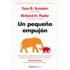UN PEQUEÑO EMPUJON (RICHARD H THALER)(Kniha) UN PEQUEÑO EMPUJON (RICHARD H THALER)(Kniha)