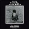 Kryl Karel: Bratříčku, zavírej vrátka - CD Kryl Karel: Bratříčku, zavírej vrátka - CD