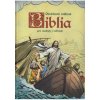 Obrázková rodinná Biblia pre malých i veľkých Obrázková rodinná Biblia pre malých i veľkých