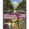 Viticoltura biodinamica. La prima guida pratica per applicare il metodo agricolo biodinamico al vigneto (Adriano Zago)(Brožovaná) Viticoltura biodinamica. La prima guida pratica per applicare il metodo agricolo biodinamico al vigneto (Adriano Zago)(Brožovaná)
