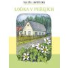 Loďka v peřejích - Vlasta Javořická Loďka v peřejích - Vlasta Javořická