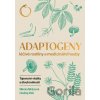 Adaptogeny - Nikola Mrázová, Ondřej Petr Adaptogeny - Nikola Mrázová, Ondřej Petr