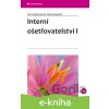 E-kniha Interní ošetřovatelství I - Alena Šafránková, Marie Nejedlá E-kniha Interní ošetřovatelství I - Alena Šafránková, Marie Nejedlá