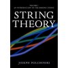 String Theory: Volume 1, An Introduction to the Bosonic String String Theory: Volume 1, An Introduction to the Bosonic String
