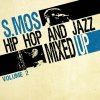 S.MOS - HIP HOP & JAZZ MIXED UP, VOL. 2, Vinyl S.MOS - HIP HOP & JAZZ MIXED UP, VOL. 2, Vinyl