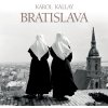 Bratislava - Karol Kállay Bratislava - Karol Kállay