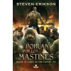 Doblan Por Los Mastines/ Toll the Hounds (Steven Erikson)(Pevná) Doblan Por Los Mastines/ Toll the Hounds (Steven Erikson)(Pevná)