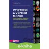 E-kniha Vyšetření a výzkum mozku - Miroslav Orel, Roman Procházka E-kniha Vyšetření a výzkum mozku - Miroslav Orel, Roman Procházka