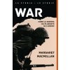 War. Come la guerra ha plasmato gli uomini War. Come la guerra ha plasmato gli uomini