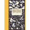 Watching the Swallows: A Book of Bird Poems - autor neuvedený Watching the Swallows: A Book of Bird Poems - autor neuvedený