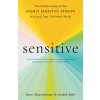 Sensitive: The Hidden Power of the Highly Sensitive Person in a Loud, Fast, Too-Much World (Andre Sólo)(Brožovaná) Sensitive: The Hidden Power of the Highly Sensitive Person in a Loud, Fast, Too-Much World (Andre Sólo)(Brožovaná)