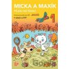 Jeseň - Micka a Maxík idú do školy PZ - Jaroslava Balleková Švárová, Markéta Kovaříková Jeseň - Micka a Maxík idú do školy PZ - Jaroslava Balleková Švárová, Markéta Kovaříková