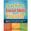 Teaching Social Skills to Youth, 4th Edition Teaching Social Skills to Youth, 4th Edition