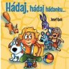 Hádaj, hádaj, hádanku... - Josef Quis Hádaj, hádaj, hádanku... - Josef Quis