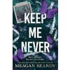 Keep Me Never - Meagan Brandy Keep Me Never - Meagan Brandy