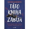 Táto kniha zabíja - Ravena Guron Táto kniha zabíja - Ravena Guron