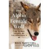 The Alpha Female Wolf - Rick Mcintyre The Alpha Female Wolf - Rick Mcintyre