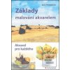 Základy malování akvarel… (Jana Petrásková) Základy malování akvarel… (Jana Petrásková)