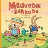 Medvedík v záhrade - Petra Bartíková, Katarína Macurová ilustrácie Medvedík v záhrade - Petra Bartíková, Katarína Macurová ilustrácie