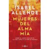 Mujeres del alma mia (Allende,Isabel)(Pevná) Mujeres del alma mia (Allende,Isabel)(Pevná)
