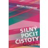 Silný pocit čistoty - Michal Hvorecký Silný pocit čistoty - Michal Hvorecký