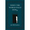 When the World Falls Down (Bolitho-Jones Jon)