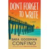 Don't Forget to Write (CONFINO SARA GOODMAN)(Brožovaná) Don't Forget to Write (CONFINO SARA GOODMAN)(Brožovaná)
