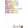 The Quantum Universe - Brian Cox, Jeff Forshaw The Quantum Universe - Brian Cox, Jeff Forshaw