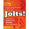 Jolts! Activities to Wake Up and Engage Your Participants (Sivasailam Thiagarajan)(Brožovaná) Jolts! Activities to Wake Up and Engage Your Participants (Sivasailam Thiagarajan)(Brožovaná)