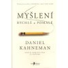 Myšlení rychlé a pomalé - Kahneman Daniel Myšlení rychlé a pomalé - Kahneman Daniel