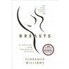 Breasts (Florence Williams)(Brožovaná) Breasts (Florence Williams)(Brožovaná)