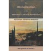 The Globalization of the Western Cultural Revolution: Key Concepts, Operational Mechanisms (Brožovaná) The Globalization of the Western Cultural Revolution: Key Concepts, Operational Mechanisms (Brožovaná)