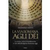 via romana agli dèi. La storia, i miti, le fondamenta e i riti della religione romana oggi via romana agli dèi. La storia, i miti, le fondamenta e i riti della religione romana oggi